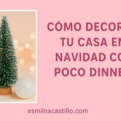 Cómo Decorar Tu Casa en Navidad con Poco Dinero
