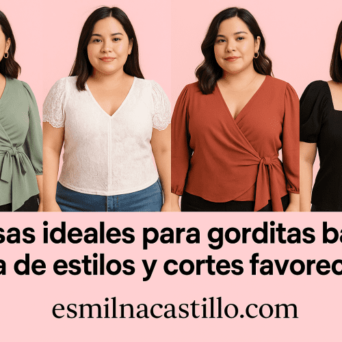 Blusas ideales para gorditas bajitas