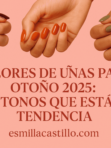 Colores de Uñas para Otoño 2025: Los Tonos que Están en Tendencia