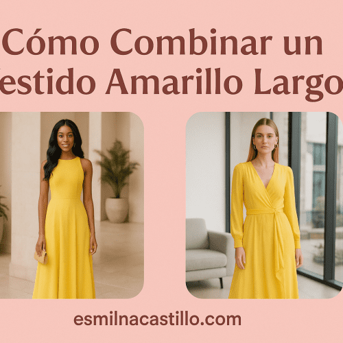 Cómo Combinar un Vestido Amarillo Largo