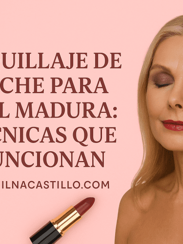 Maquillaje De Noche Para Piel Madura: 4 Técnicas Que Funcionan