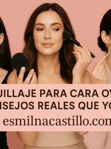 Maquillaje Para Cara Ovalada Paso a Paso (5 Consejos Reales)