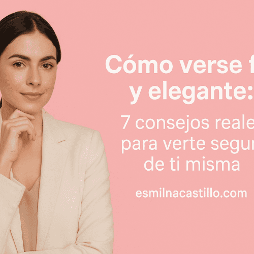 Cómo verse fina y elegante