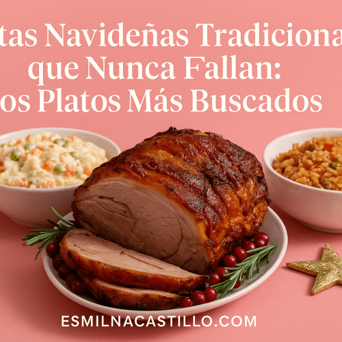 Recetas Navideñas Tradicionales que Nunca Fallan