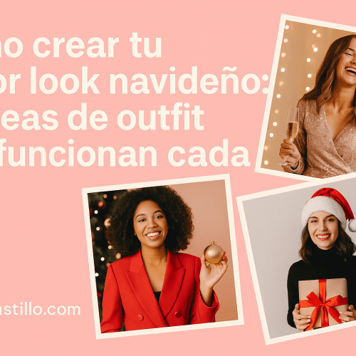 Cómo crear tu mejor look navideño