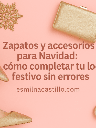 Zapatos y accesorios para Navidad: cómo completar tu look festivo sin errores