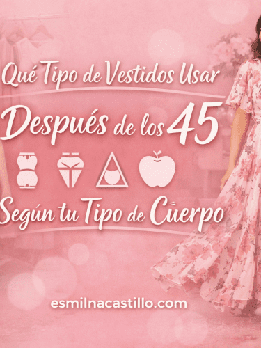 Qué Tipo de Vestidos Usar Después de los 45 Según tu Tipo de Cuerpo