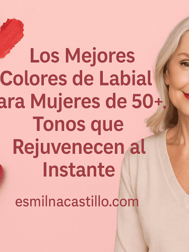 Los Mejores Colores de Labial para Mujeres de 50+: Tonos que Rejuvenecen al Instante