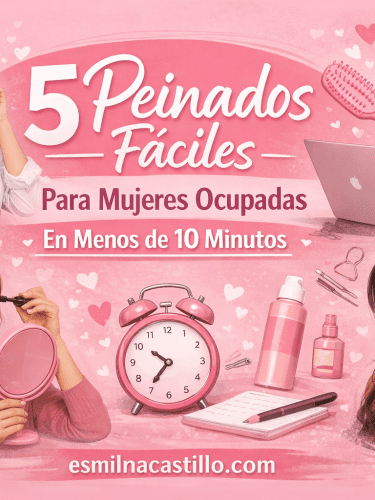 5 peinados fáciles para mujeres ocupadas en menos de 10 minutos