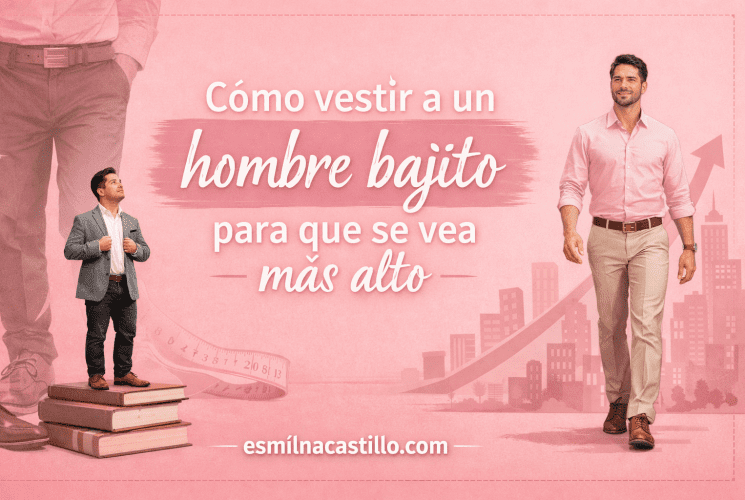 Cómo vestir a un hombre bajito para que se vea más alto