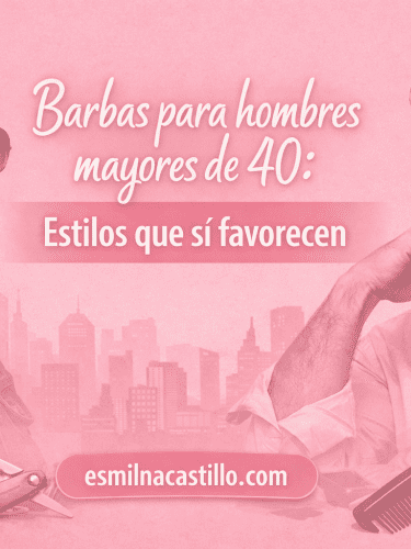 Barbas para hombres mayores de 40: estilos que sí favorecen
